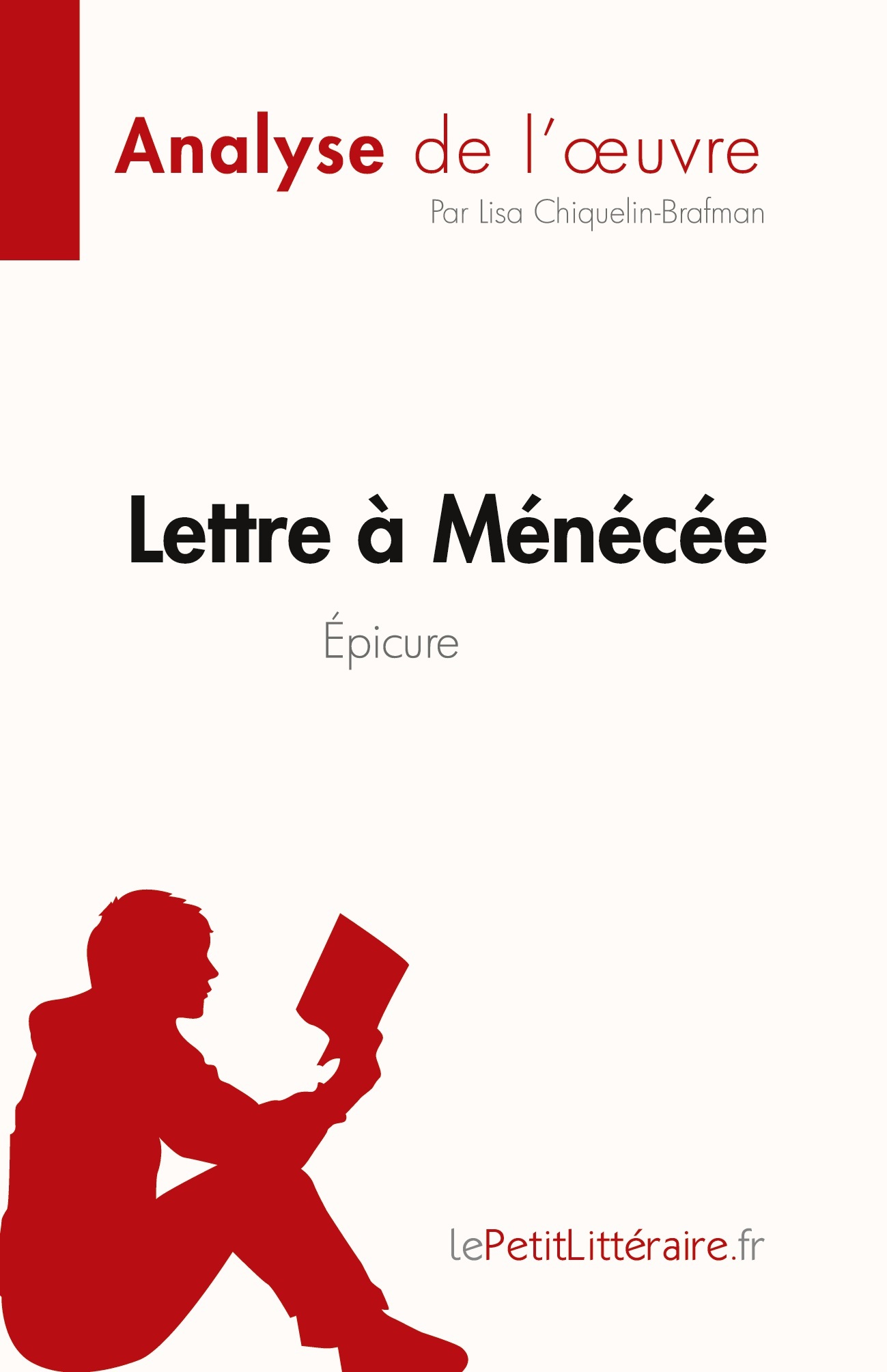 Lettre à Ménécée d'Épicure (Analyse de l'oeuvre)