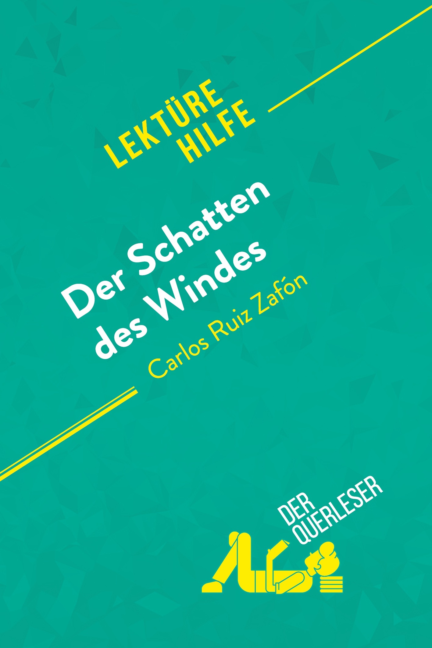 Der Schatten des Windes von Carlos Ruiz Zafón (Lektürehilfe)