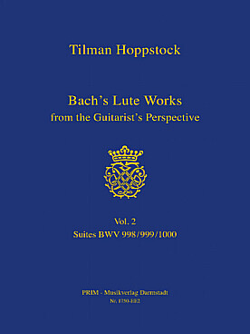 BACH'S LUTE WORKS FROM THE GUITARIST'S PERSPERTIVE VOL.2 SUITES BWV 998/999/1000