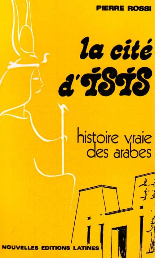 LA CITE D' ISIS HISTOIRE VRAIE DES ARABES