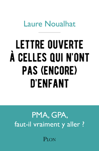 Lettre ouverte aux femmes qui n'ont pas (encore) d'enfants