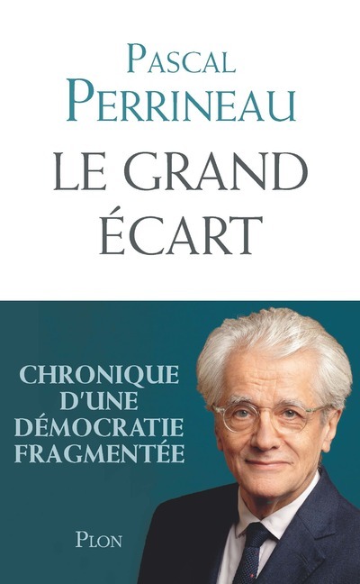 Le grand écart - Chronique d'une démocratie fragmentée