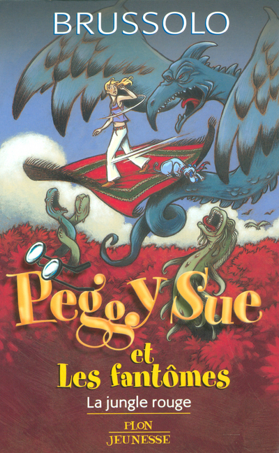 PEGGY SUE ET LES FANTOMES T08 LA JUNGLE ROUGE