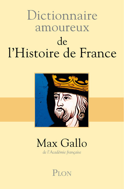 Dictionnaire amoureux de l'histoire de France