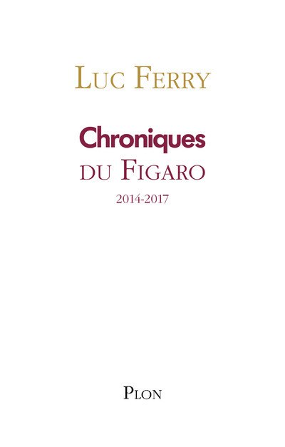 Chroniques du Figaro 2014-2017