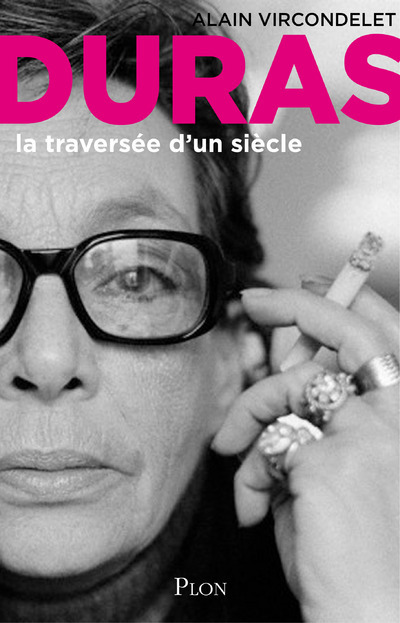 DURAS LA TRAVERSEE D'UN SIECLE