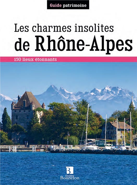 Les charmes insolites de Rhône-Alpes