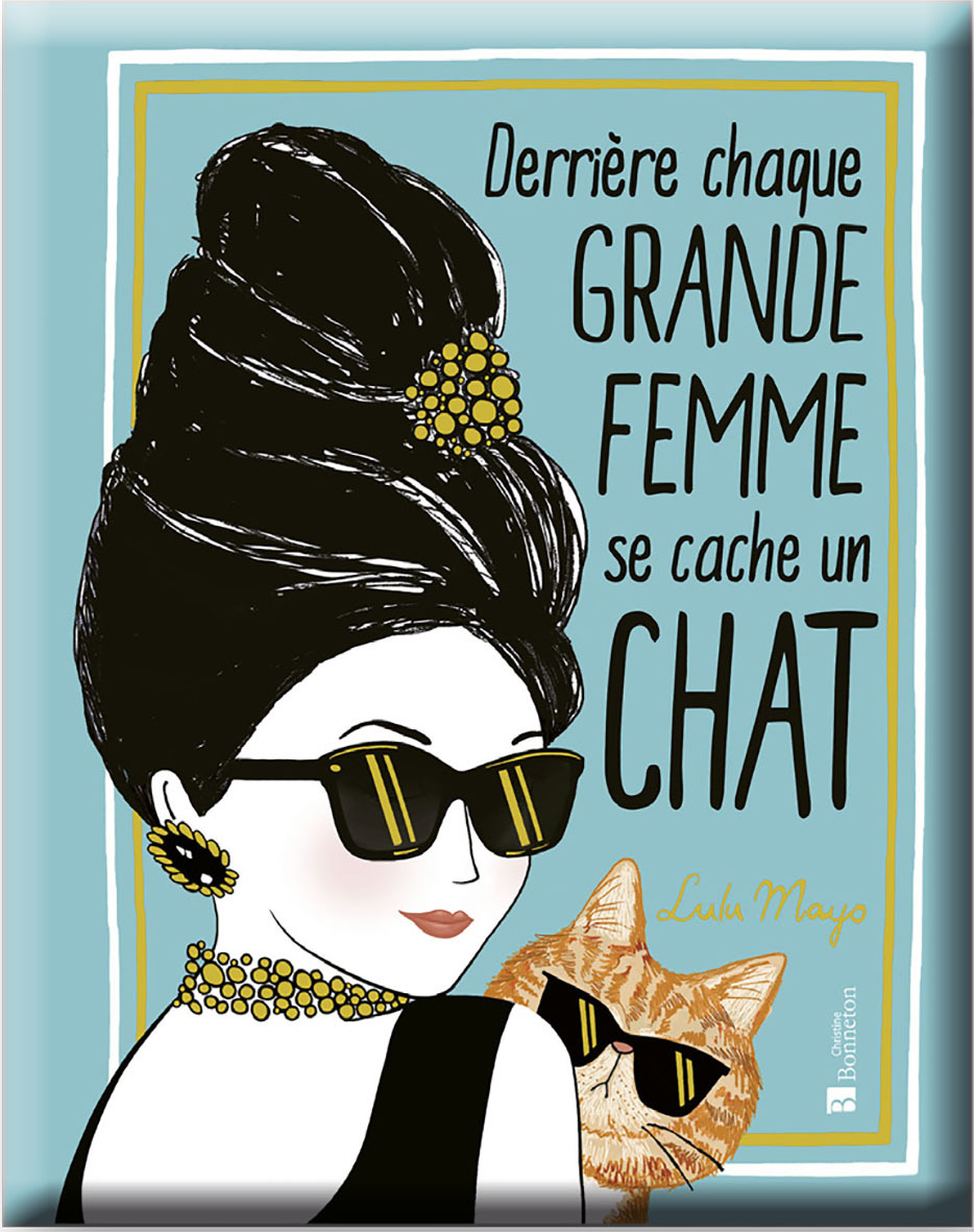 Derrière chaque grande femme se cache un chat