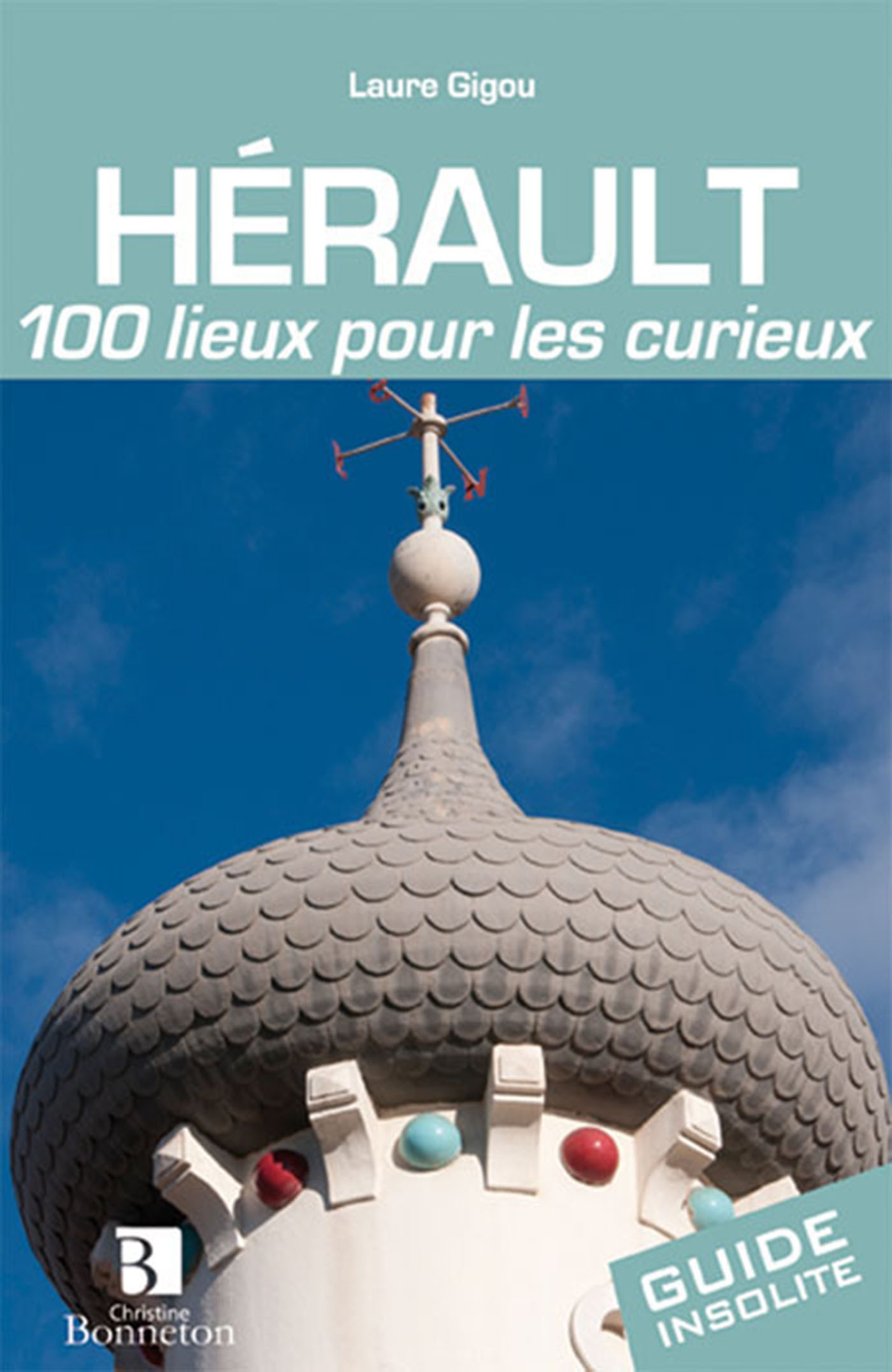 Hérault - 100 lieux pour les curieux
