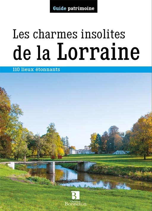 Charmes insolites de la Lorraine