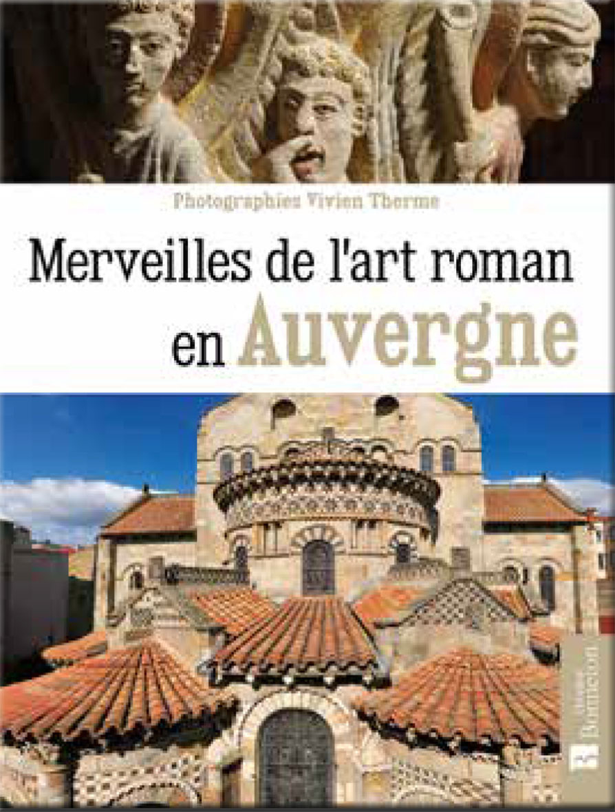 Merveilles de l'art roman en Auvergne