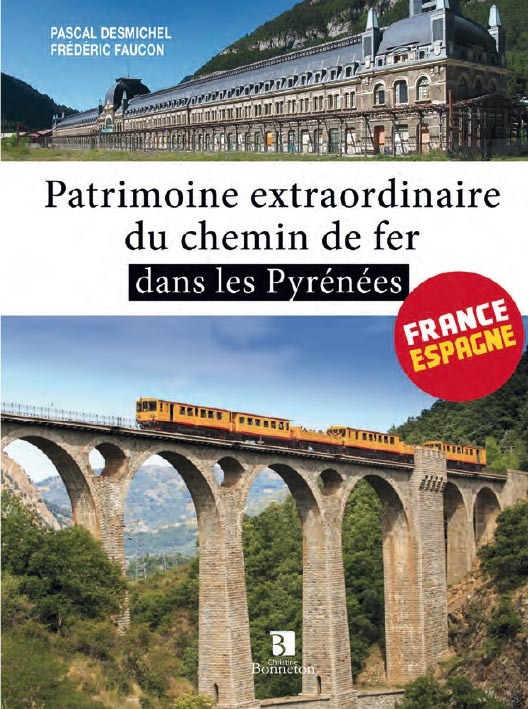 Patrimoine extraordinaire du chemin de fer dans les Pyrénées