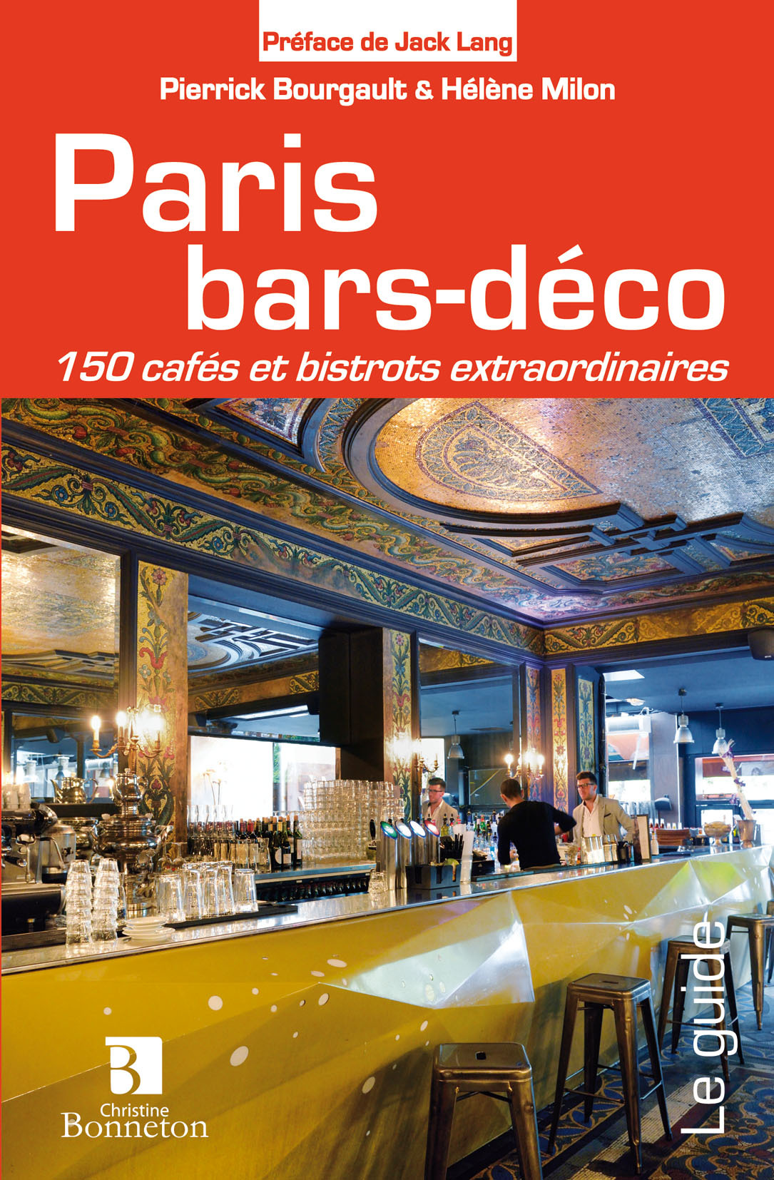 Paris bars-déco - 150 cafés et bistrots extraordinaires