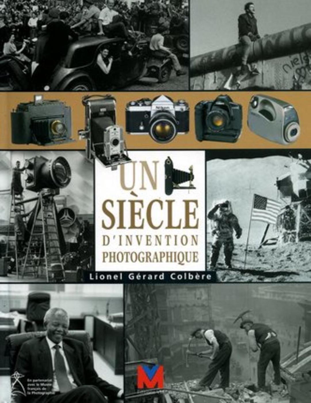 Un siècle d'invention photographique