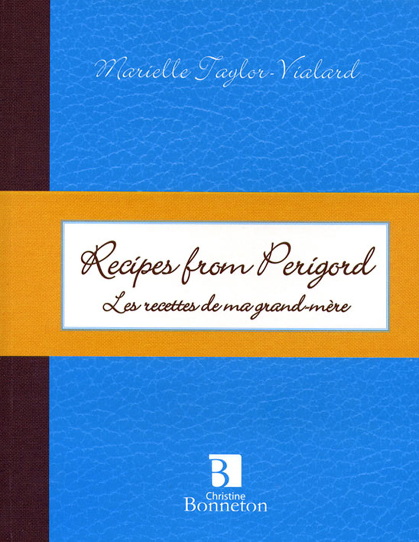 Recipes from Perigord - les recettes de ma grand-mère
