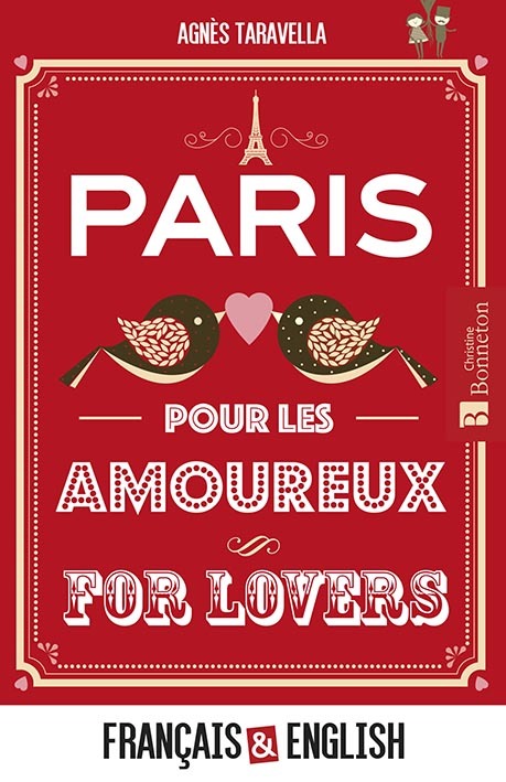 Paris pour les amoureux - Paris for lovers