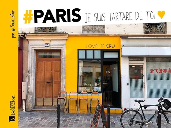 #PARIS Je suis tartare de toi
