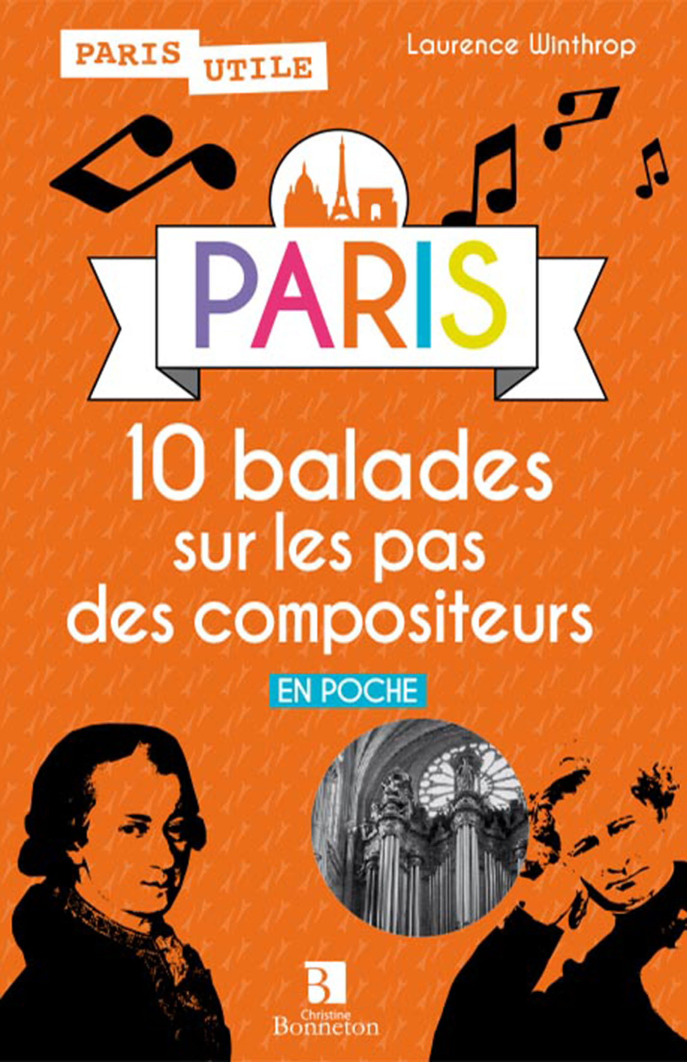 PARIS 10 BALADES SUR LES PAS DES COMPOSITEURS