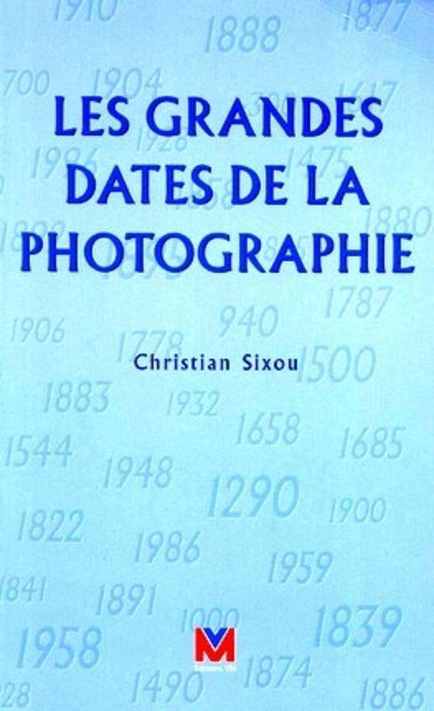 Les grandes dates de la photographie