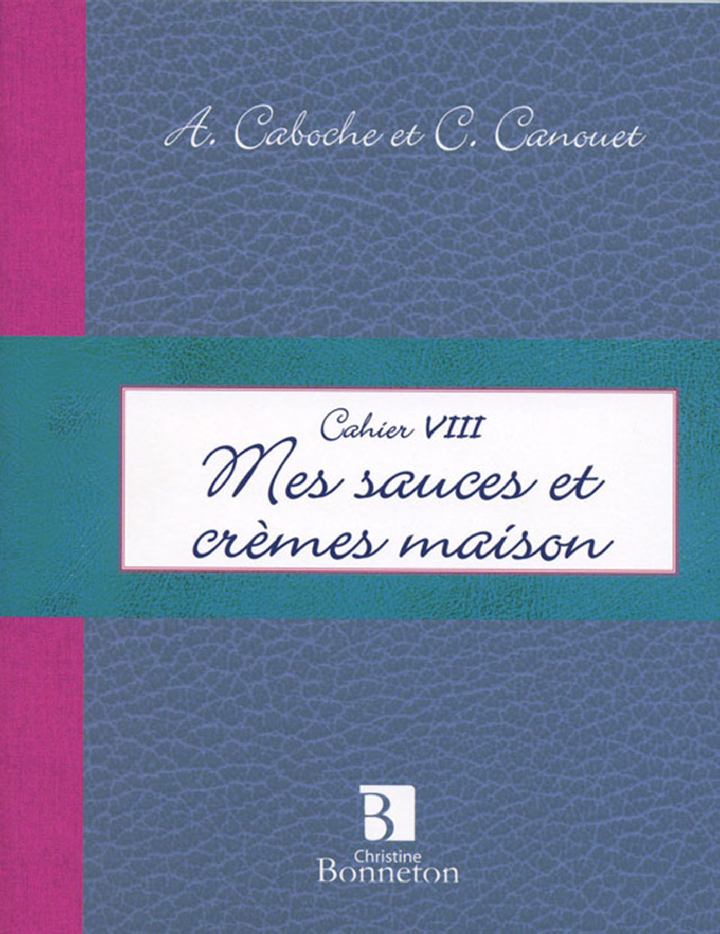 Mes sauces et crèmes maison