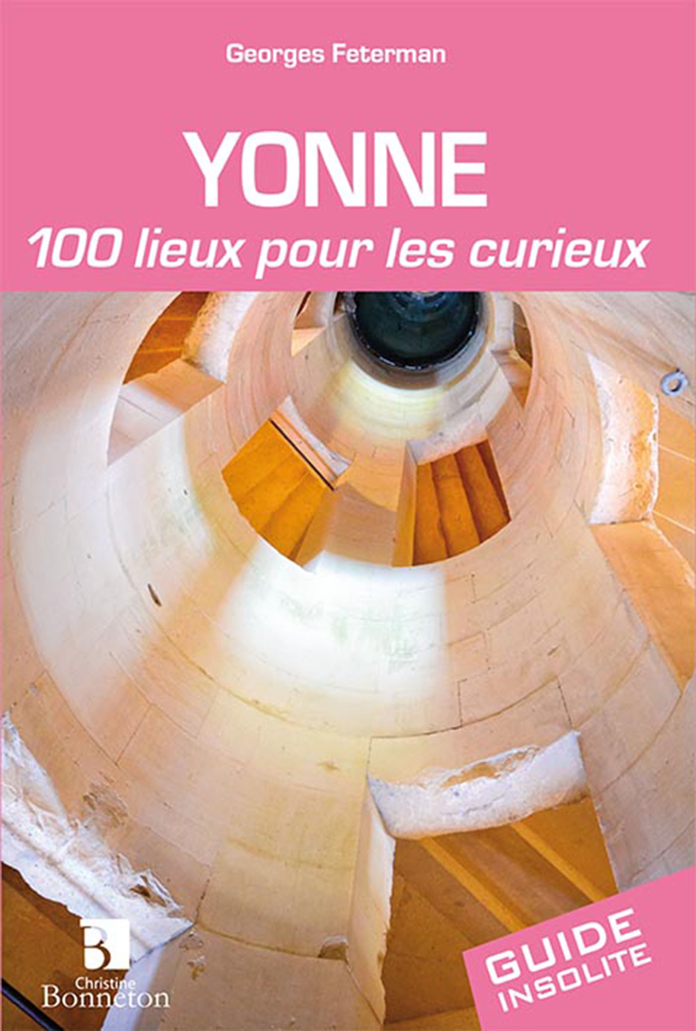 Yonne - 100 lieux pour les curieux