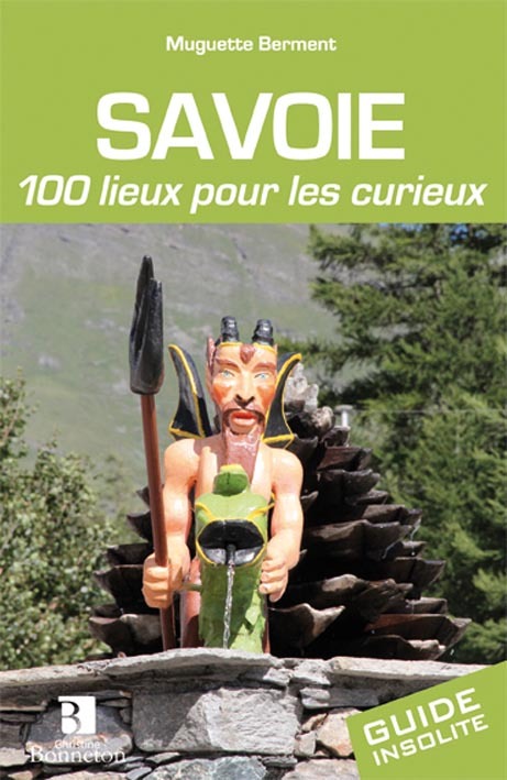 Savoie - 100 lieux pour les curieux