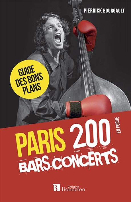 Paris. 200 bars-concerts (4e édition)