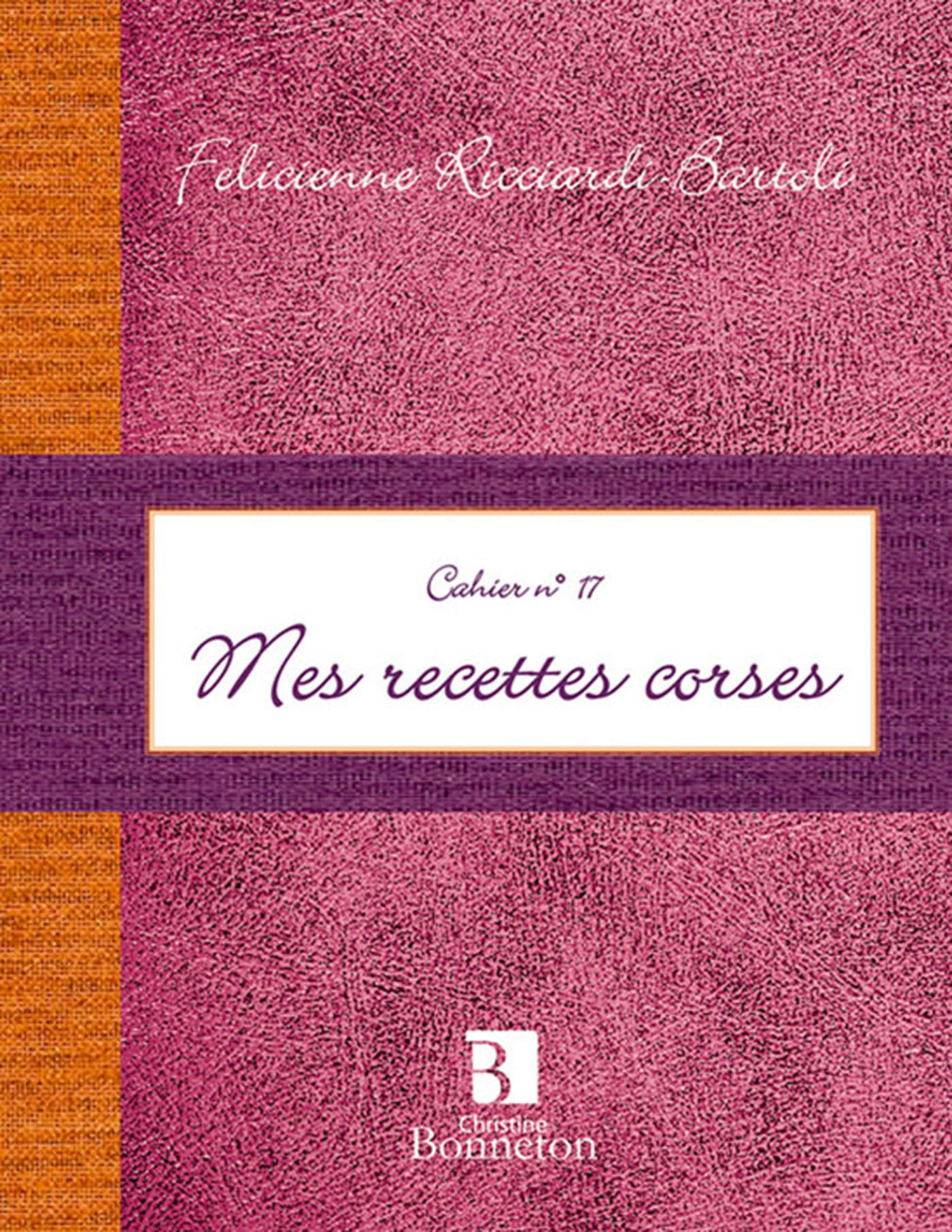 CAH.17 MES RECETTES CORSES