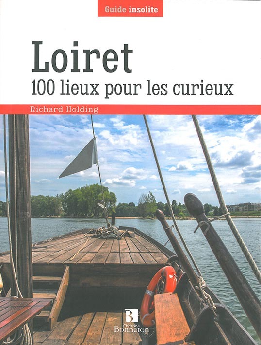 Loiret - 100 lieux pour les curieux