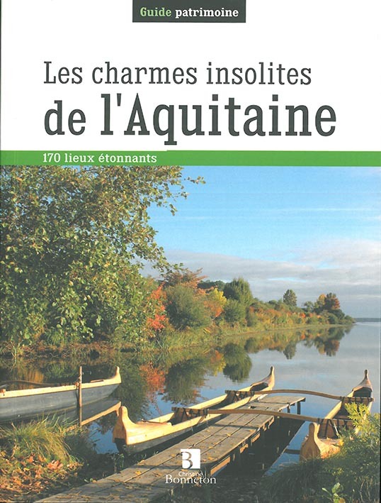 Charmes insolites de l'Aquitaine