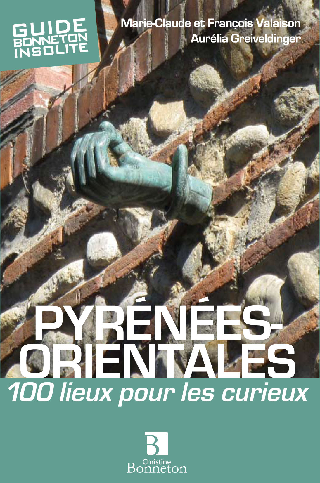 Pyrénées-Orientales - 100 lieux pour les curieux