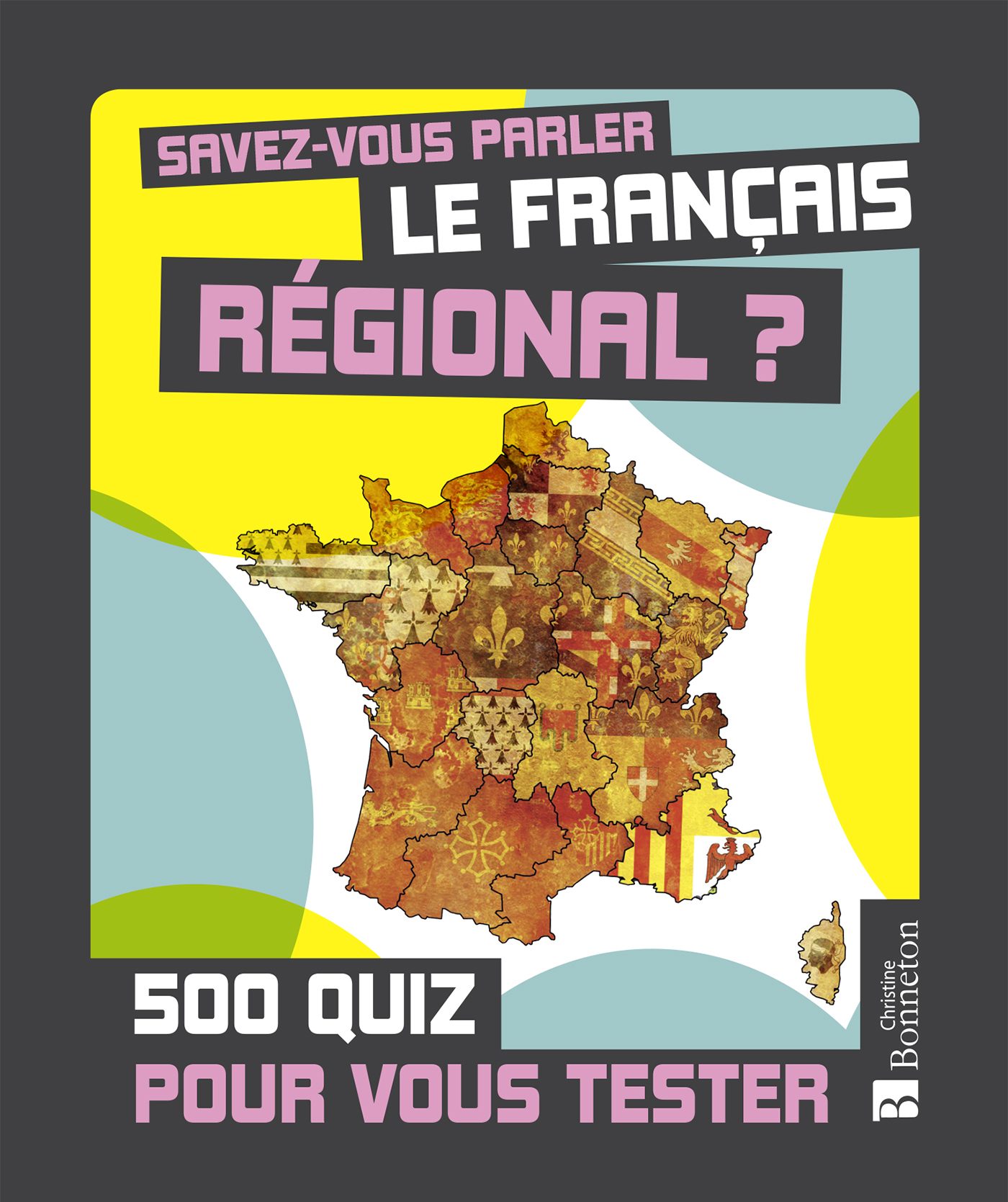 Savez-vous parler le français régional. 500 quiz
