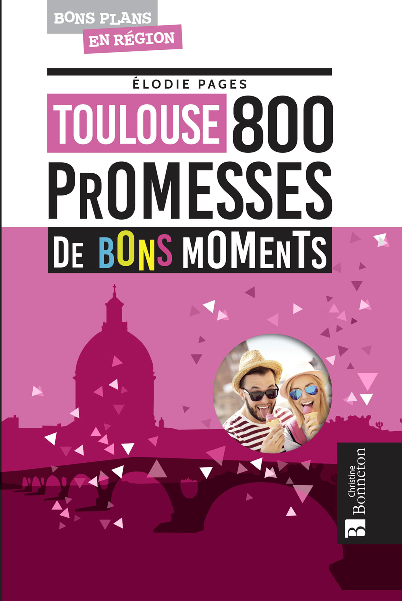 Toulouse - 800 promesses de bons moments