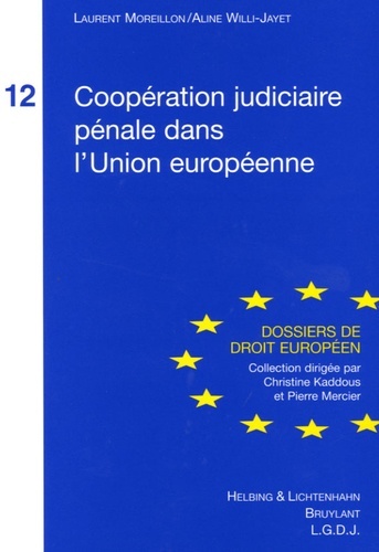 COOPÉRATION JUDICIAIRE EN MATIÈRE PÉNALE DANS L'UNION EUROPÉENNE