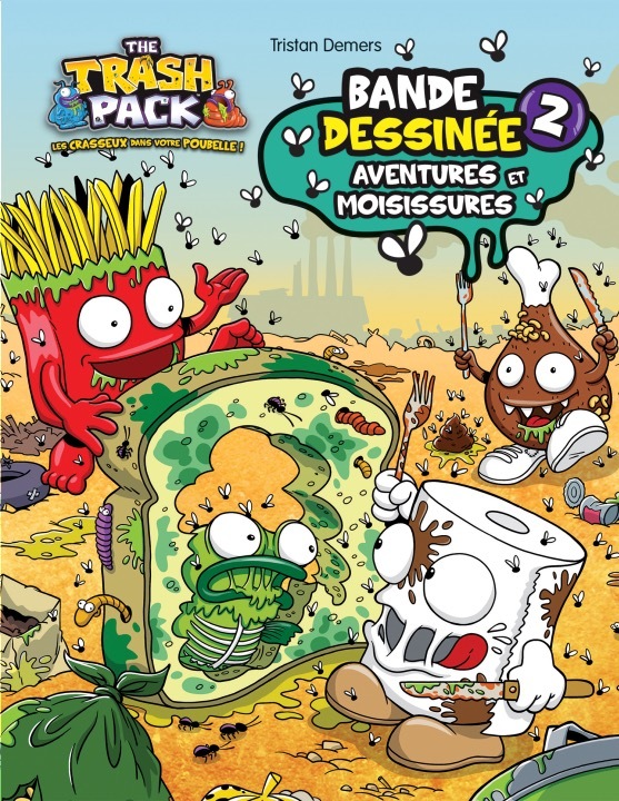 THE TRASH PACK T2-AVENTURES ET MOISISSURES