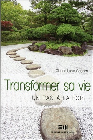 Transformer sa vie - Un pas à la fois