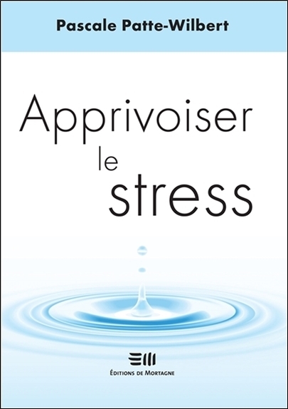 Apprivoiser le stress
