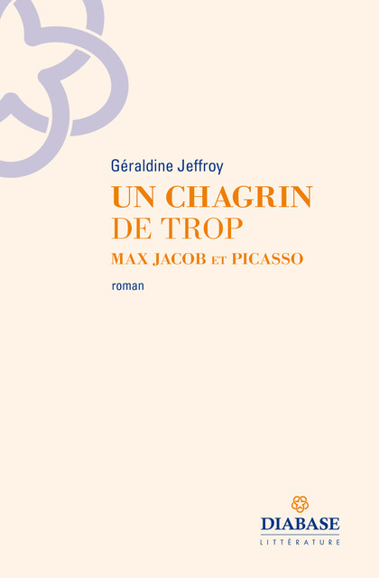 UN CHAGRIN DE TROP - MAX JACOB ET PICASSO