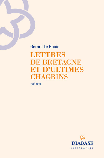 LETTRES DE BRETAGNE ET D ULTIMES CHAGRINS