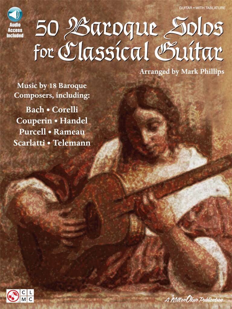 MARK PHILLIPS : 50 BAROQUE SOLOS FOR CLASSICAL GUITAR - RECUEIL AVEC SUPPORT(S) EN LIGNE