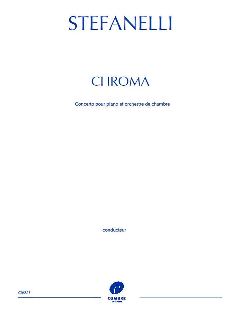 CHROMA : CONCERTO POUR PIANO ET ORCHESTRE DE CHAMBRE --- CONDUCTEUR