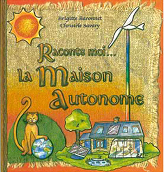 Raconte moi... La maison autonome