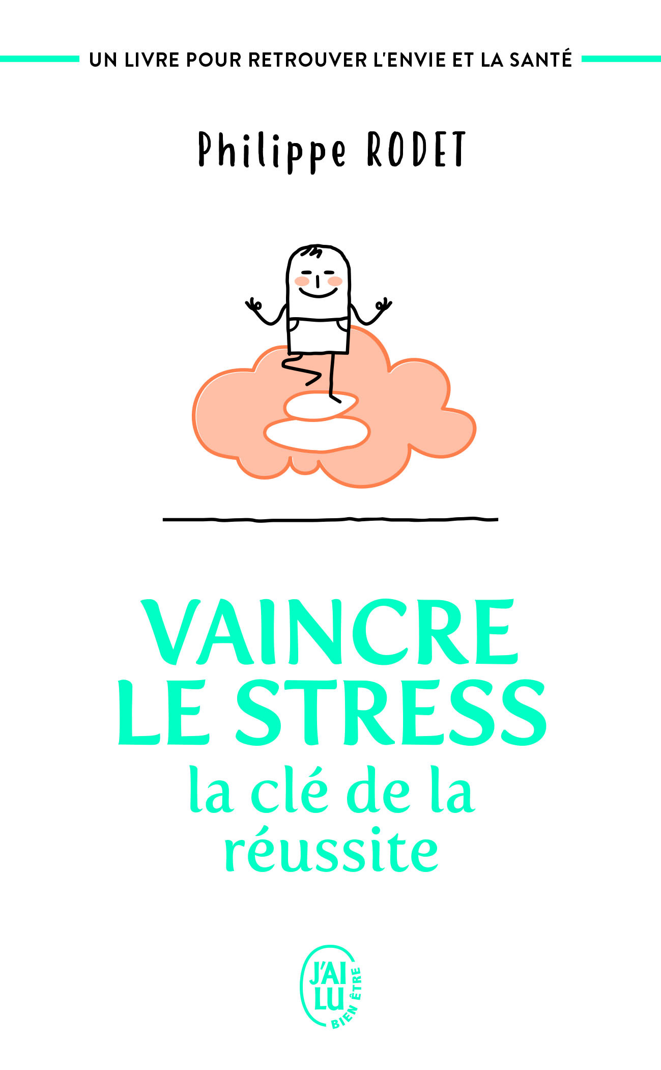 Vaincre le stress : la clé de la réussite
