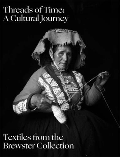 Threads of Time: A Cultural Journey /anglais