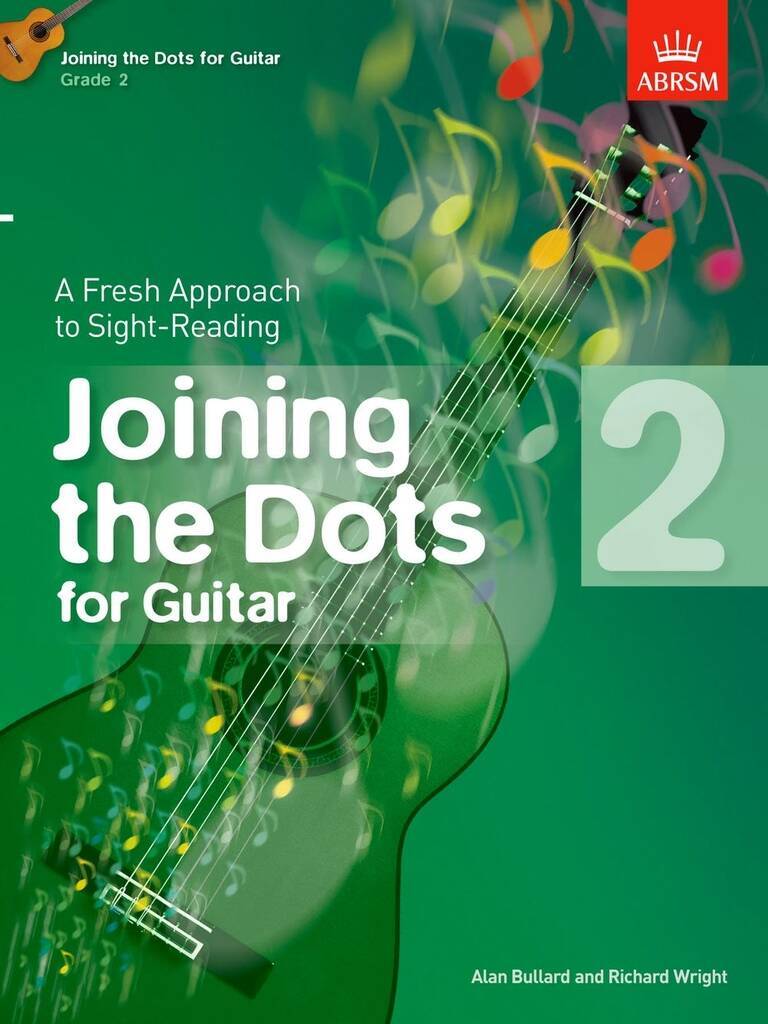 JOINING THE DOTS FOR GUITAR, GRADE 2 A FRESH APPROACH TO SIGHT-READING - GUITARE