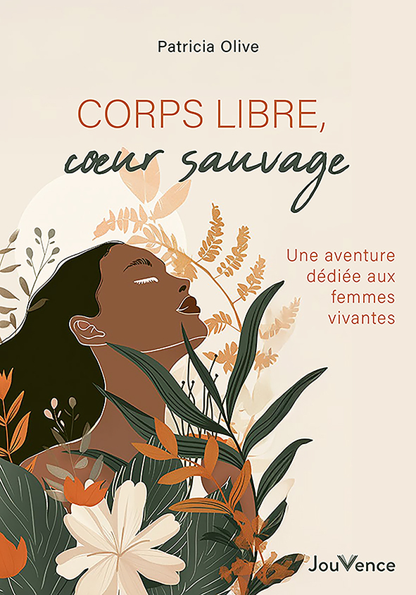 Corps libre, coeur sauvage
