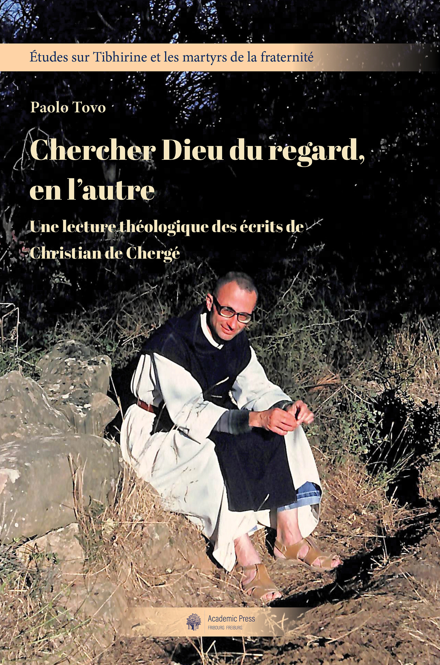 Chercher Dieu du regard, en l'autre. Une lecture théologique des écrits de Christian de Chergé