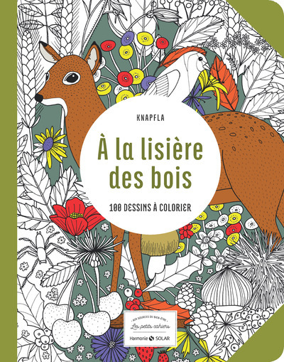 A la lisière des bois -Les petits cahiers- Aux sources du bien-être