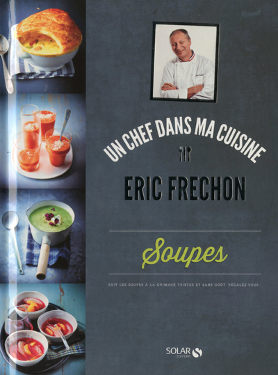 Soupes - Eric Fréchon