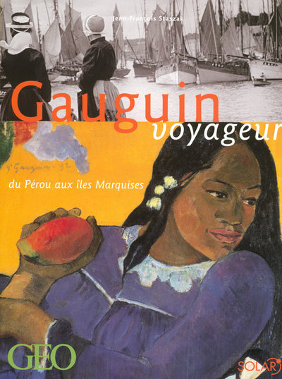 Gauguin - Voyageur du Pérou aux Iles Marquises